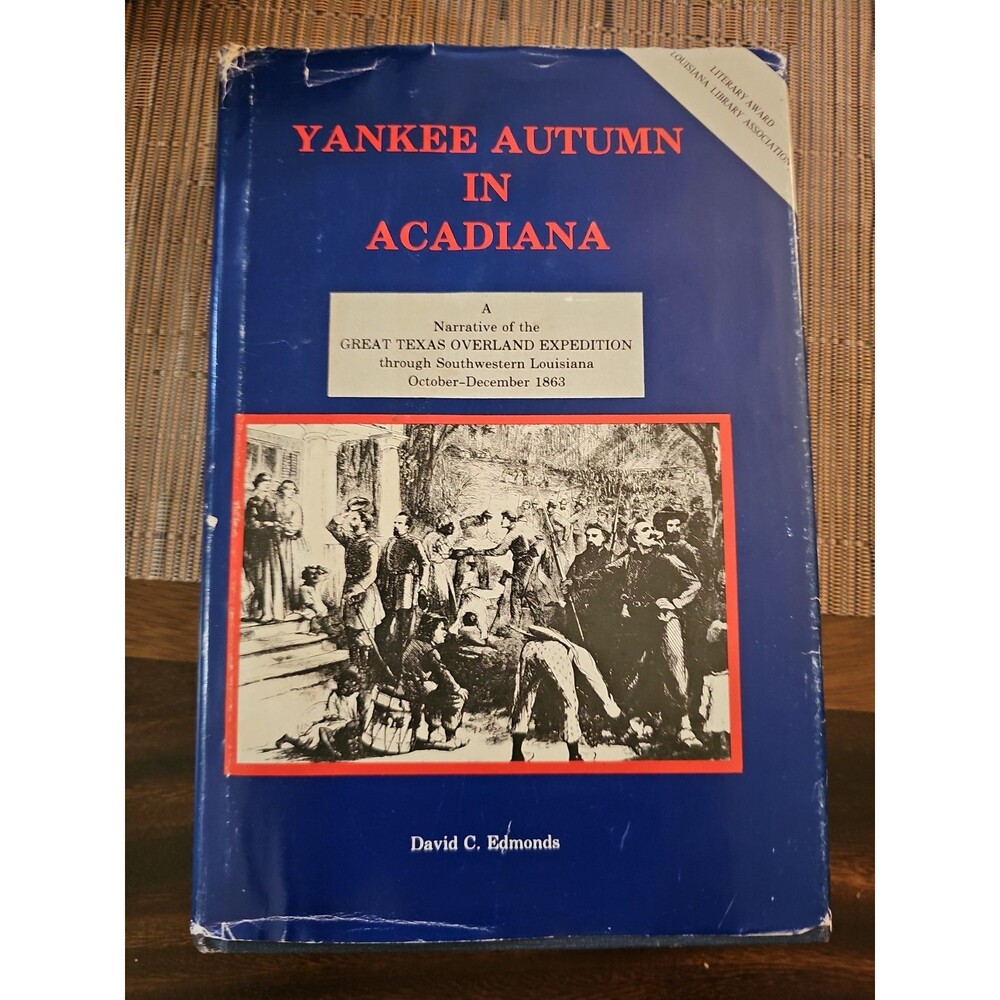 Yankee Autumn in Acadiana David Edmonds 1987 First Ed. 3rd Printing Civil War LA
